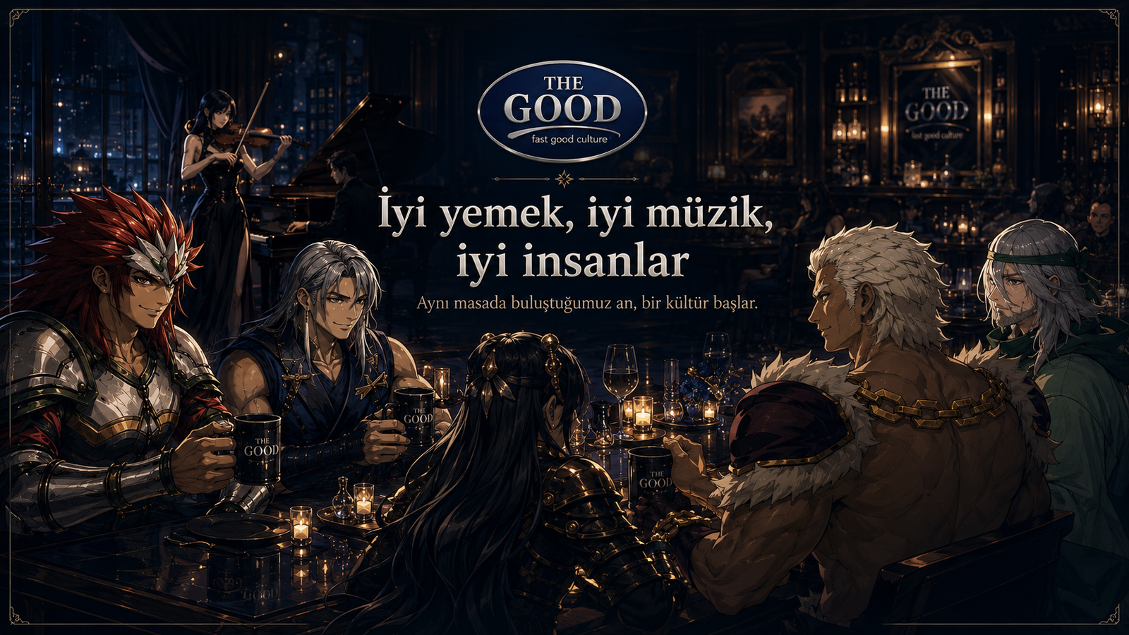 İyi yemek, iyi müzik, iyi insanlar